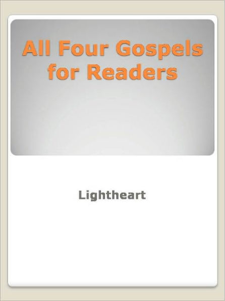 All Four Gospels for Readers