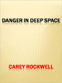 Danger in Deep Space