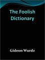 The Foolish Dictionary