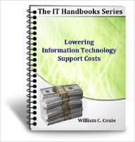 Title: Lowering Information Technology Support Costs, Author: William Couie