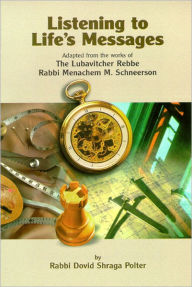 Title: Listening to Life’s Messages, Author: Rabbi Dovid Shraga Polter