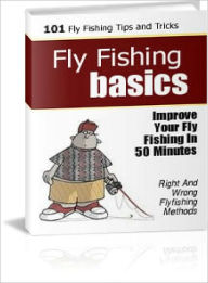 Title: 101 Fly Fishing Tips For Beginners, Author: Lou Diamond