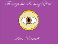 Title: THROUGH THE LOOKING-GLASS, Author: Lewis Carroll