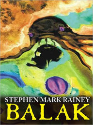 Title: Balak: A Cthulhu Mythos Tale, Author: Stephen Mark Rainey