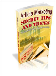 Title: Article Marketing Secret Tips And Tricks, Author: Lou Diamond