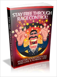 Title: Stay Free Through Rage Control, Author: Lou Diamond