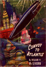 Title: Convoy to Atlantis, Author: John Kilgallon