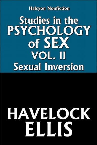 Studies in the Psychology of Sex Vol. II: Sexual Inversion by Havelock Ellis