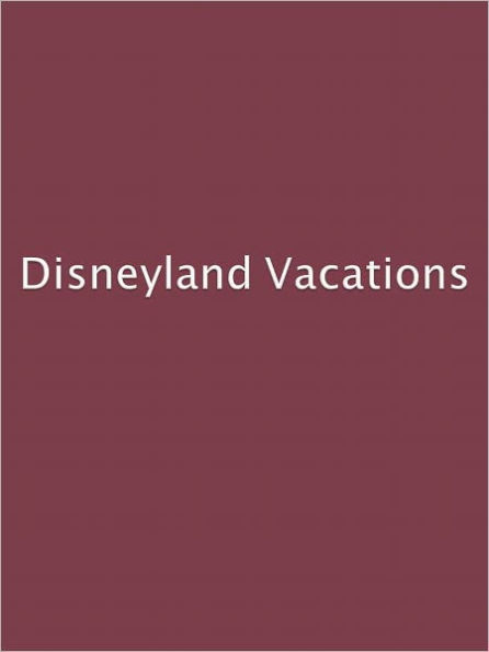 Disneyland Vacations