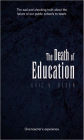Death of Education: The Failure of our Public Schools to Teach