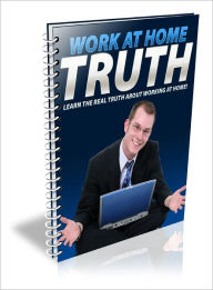 Title: Work At Home Truth, Author: Lou Diamond