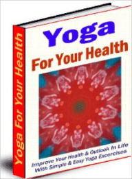 Title: Yoga For Your Health, Author: Lou Diamond