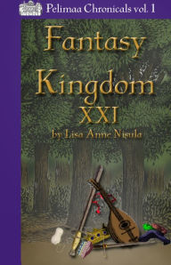 Title: Fantasy Kingdom XXI, Author: Lisa Anne Nisula