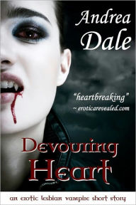 Title: Devouring Heart, Author: Andrea Dale