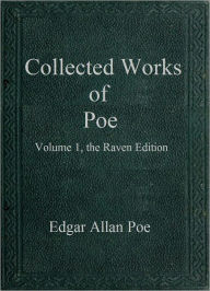 Title: Collected Works of Poe Volume 1, the Raven Edition, Author: Edgar Allan Poe