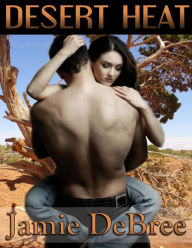 Title: Desert Heat, Author: Jamie Debree