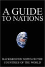 A Guide to Nations: Background Information on the Countries of the World