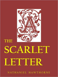 Title: The Scarlet Letter (Illustrated), Author: Nathaniel Hawthorne