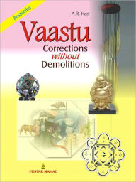 Title: Vaastu Correction Without Demolitions, Author: A. R. Hari