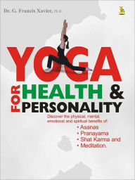 Title: Yoga For Health And Personality, Author: Dr. G. Francis Xavier