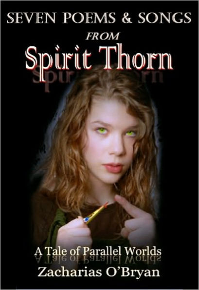 Seven Poems and Songs From Spirit Thorn