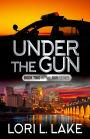 Under The Gun: Book 2 in the Gun Series