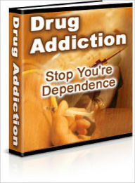 Title: Drug Addiction - Stop Your Dependence, Author: Lou Diamond