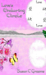 Title: Love's Enduring Circle, Author: Susan C. Groome