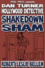 Title: Shakedown Sham, Author: Robert Leslie Bellem