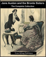 Title: Jane Austen and the Bronte Sisters Complete (includes Wuthering Heights, Emma, Sense and Sensibility, Pride and Prejudice, Jane Eyre, Northanger Abby and more), Author: Jane Austen