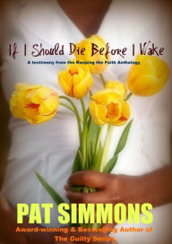 Title: If I Should Die Before I Wake, Author: Pat Simmons