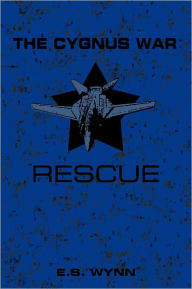 Title: The Cygnus War: Rescue, Author: E.S. Wynn