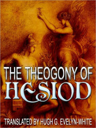 Title: The Theogony Of Hesiod, Author: Hugh G. Evelyn-white