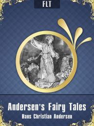 Title: Andersen's Fairy Tales - Hans Christian Andersen, Author: Hans Christian Andersen