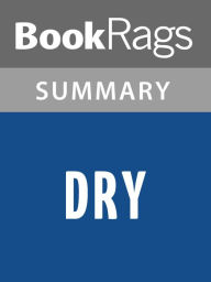 Title: Dry by Augusten Burroughs l Summary & Study Guide, Author: BookRags