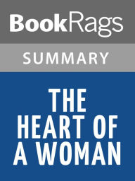 Title: The Heart of a Woman by Maya Angelou l Summary & Study Guide, Author: BookRags