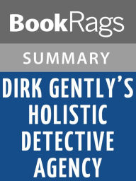 Title: Dirk Gently's Holistic Detective Agency by Douglas Adams l Summary & Study Guide, Author: BookRags