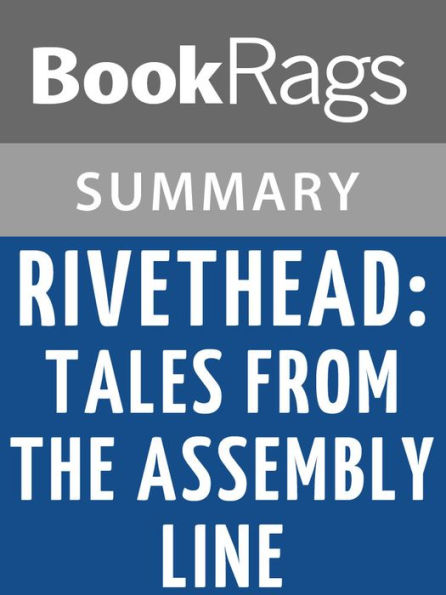Rivethead: Tales from the Assembly Line by Ben Hamper l Summary & Study Guide