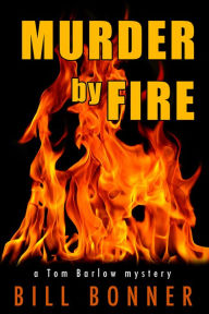 Title: Murder by Fire, Author: Bill Bonner