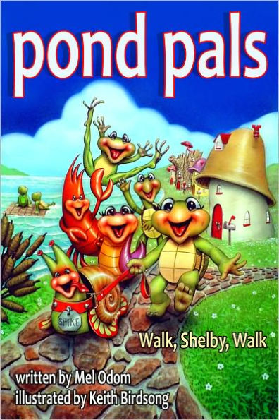 Pond Pals: Walk, Shelby, Walk