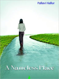 Title: A Nameless Place, Author: Pallavi Hallur