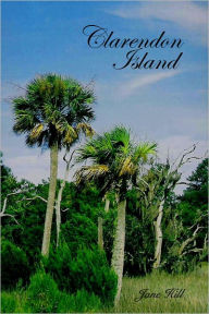 Title: Clarendon Island, Author: Jane Hill