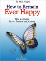 How To Remain Ever Happy