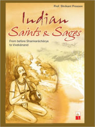 Title: Indian Saints And Sages, Author: Prof. Shrikant Prasoon