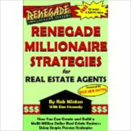 Title: Renegade Millionaire Strategies for Real Estate Agents, Author: Rob Minton