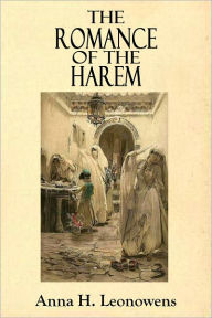 Title: The Romance Of The Harem, Author: Anna H. Leonowens