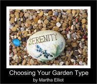 Title: Choosing Your Garden Type, Author: Martha Elliot