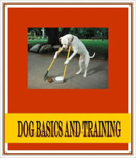 Title: DOG BASICS AND TRAINING, Author: John Scotts