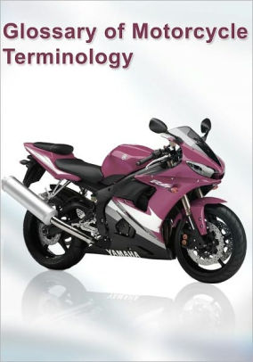 Glossary Of Motorcycle Terminology By Publish This | NOOK Book (eBook ...