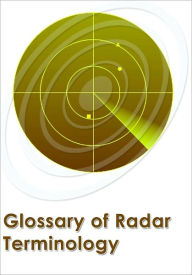 Title: Glossary of Radar Terminology, Author: Publish This